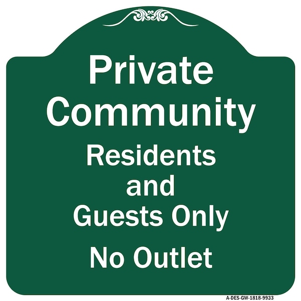 Signmission Private Community Residents And Guests No Outlet Heavy-Gauge Aluminum Sign, 18" H, GW-1818-9933 A-DES-GW-1818-9933 - main